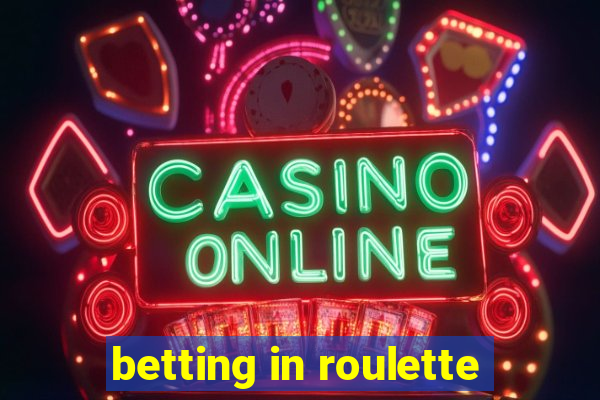 betting in roulette