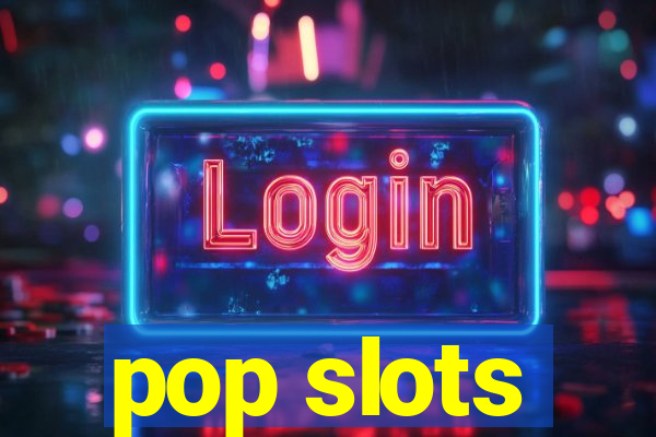 pop slots