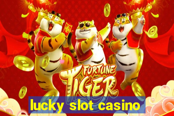 lucky slot casino