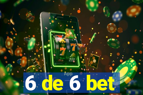 6 de 6 bet