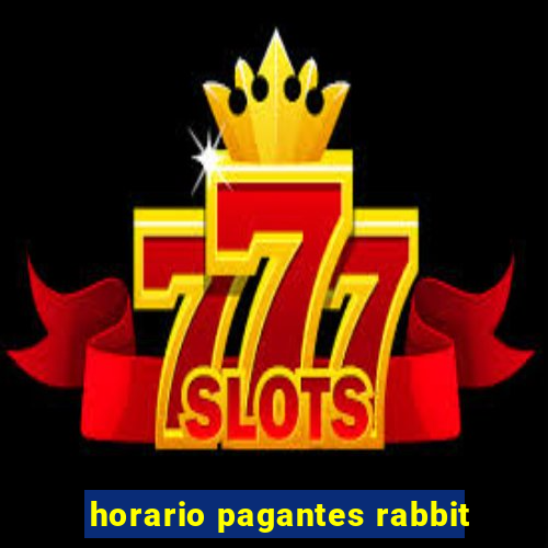 horario pagantes rabbit