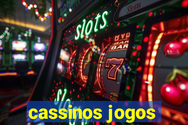 cassinos jogos