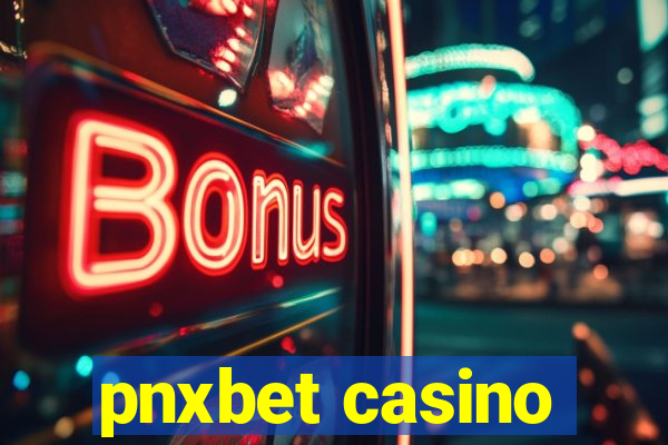 pnxbet casino