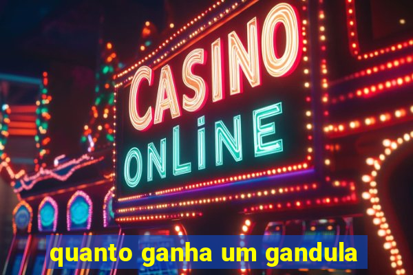 quanto ganha um gandula