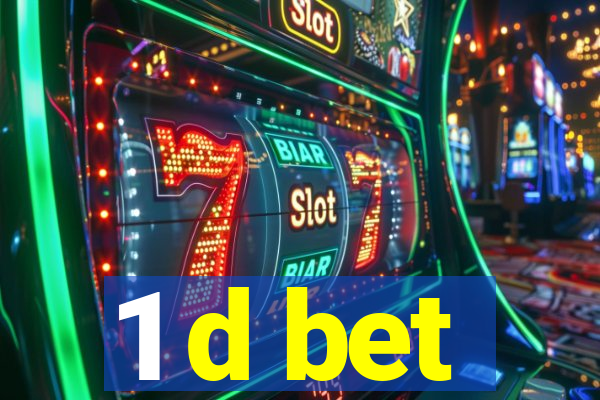 1 d bet