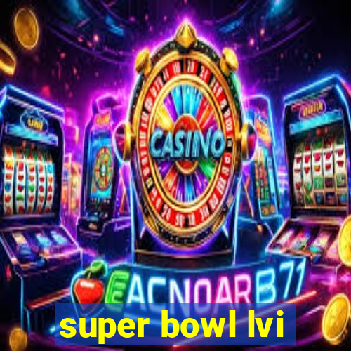 super bowl lvi