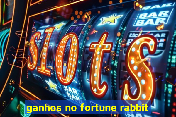 ganhos no fortune rabbit