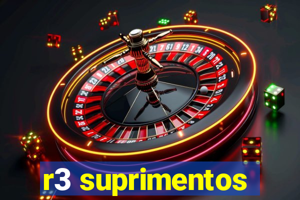 r3 suprimentos