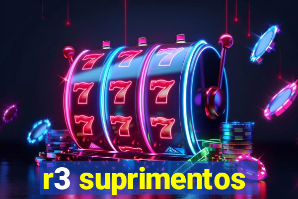 r3 suprimentos