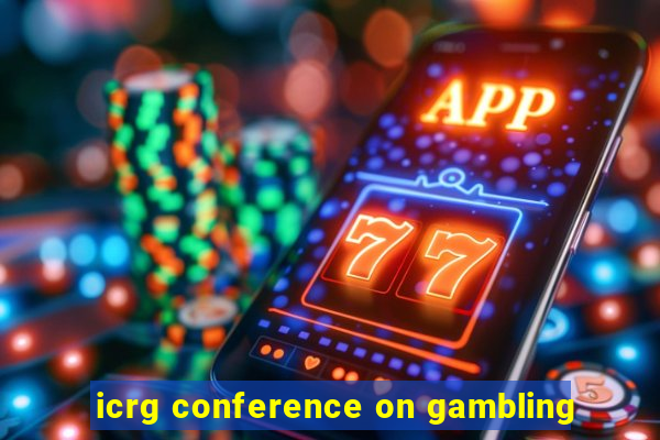 icrg conference on gambling