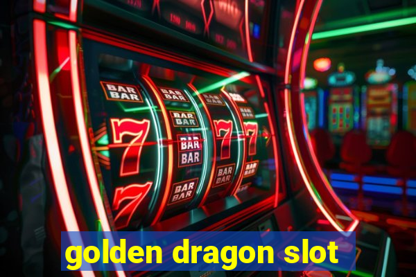 golden dragon slot