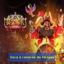 livro o reverso da fortuna