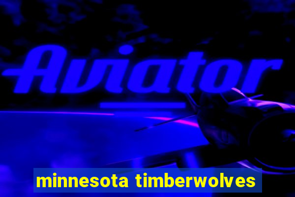 minnesota timberwolves