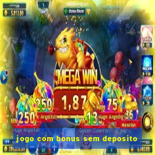 jogo com bonus sem deposito