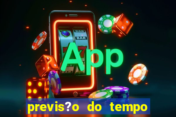 previs?o do tempo para saubara amanh?