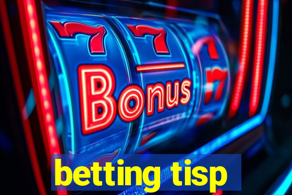 betting tisp