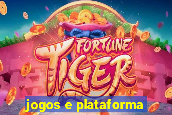 jogos e plataforma