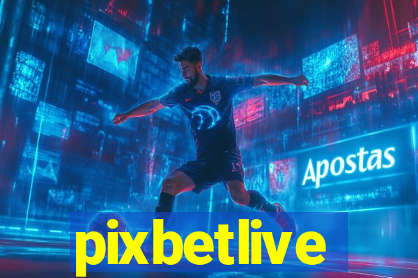 pixbetlive