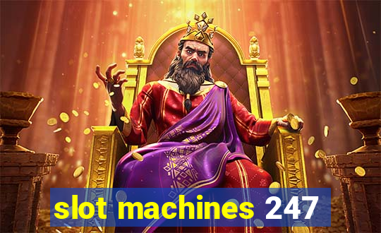 slot machines 247