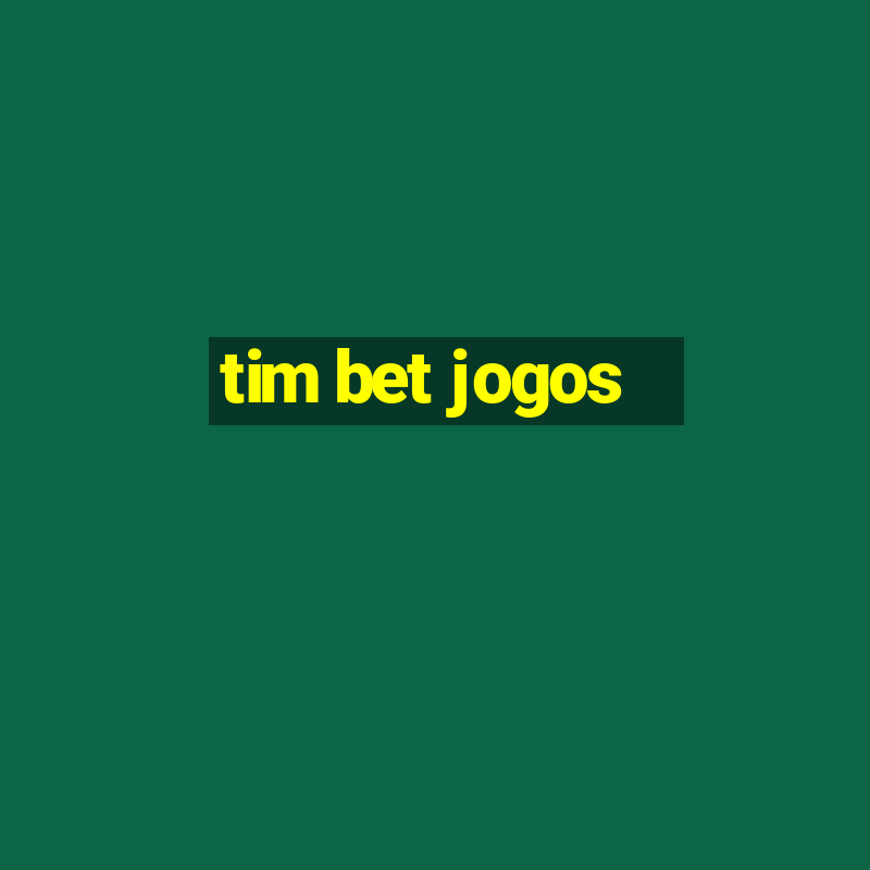 tim bet jogos