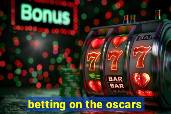 betting on the oscars