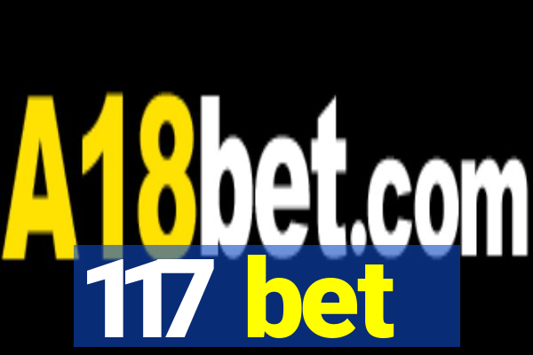 117 bet