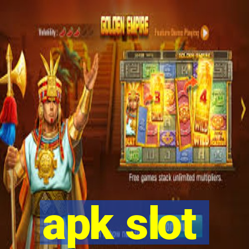 apk slot