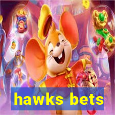 hawks bets