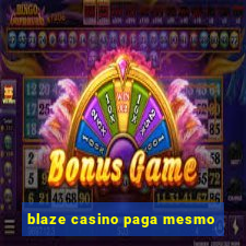 blaze casino paga mesmo