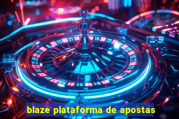 blaze plataforma de apostas