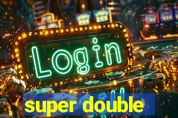 super double