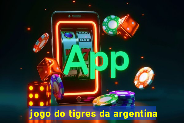 jogo do tigres da argentina