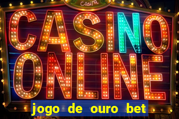 jogo de ouro bet código promocional