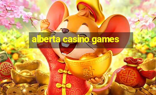 alberta casino games