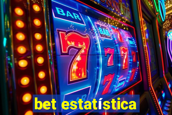 bet estatística