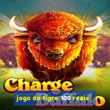 jogo do tigre 100 reais