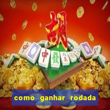 como ganhar rodada gratis no fortune tiger