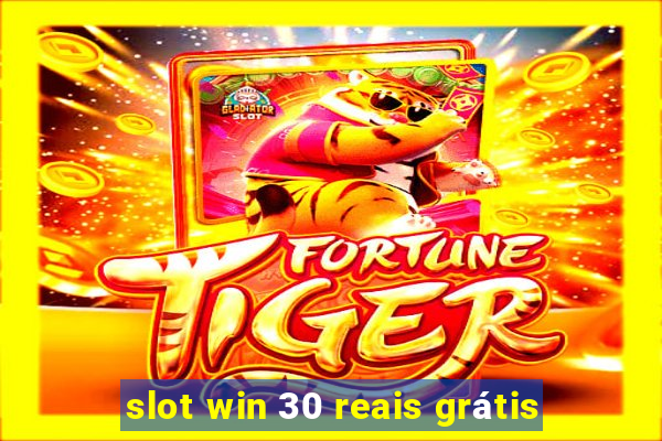 slot win 30 reais grátis