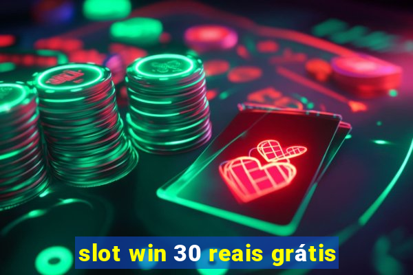 slot win 30 reais grátis