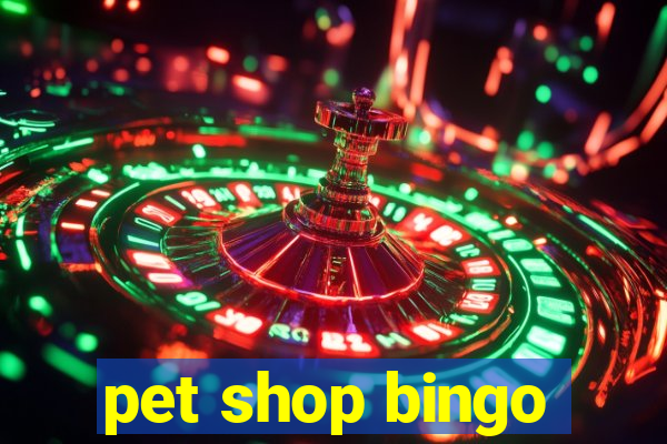 pet shop bingo