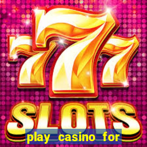 play casino for real money no deposit