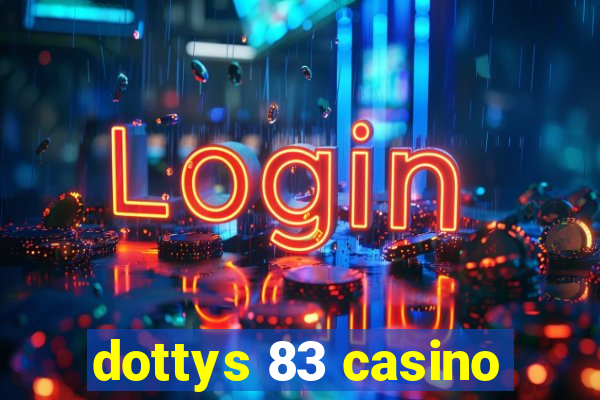 dottys 83 casino