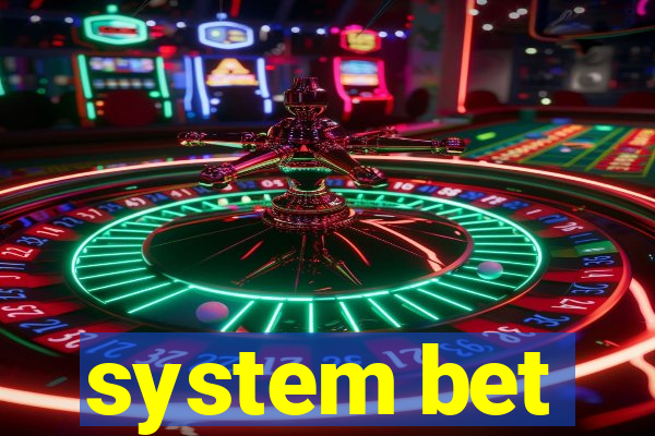 system bet