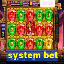 system bet