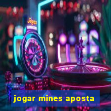 jogar mines aposta