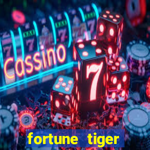 fortune tiger quanto vale cada figura