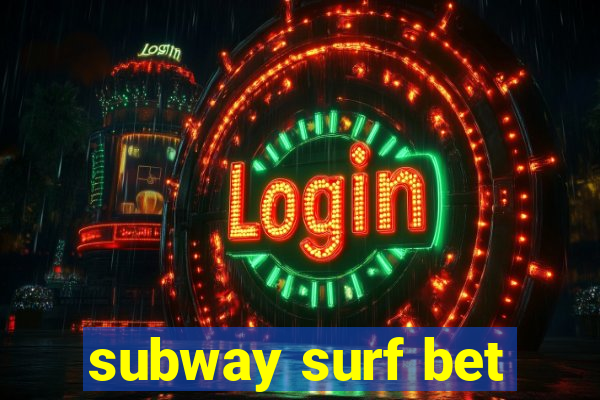 subway surf bet