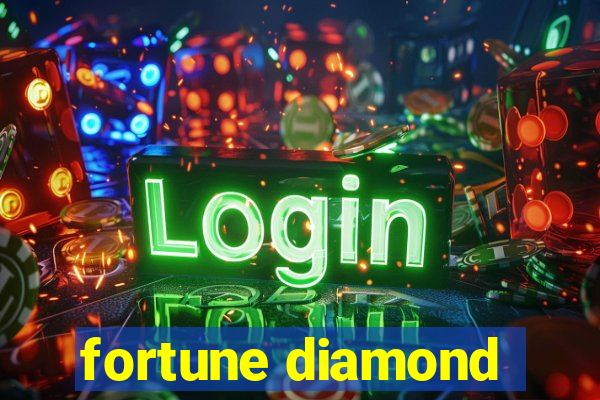 fortune diamond