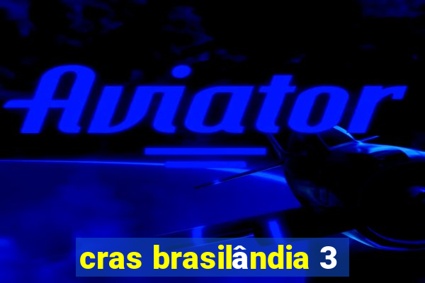 cras brasilândia 3