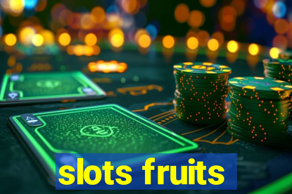 slots fruits